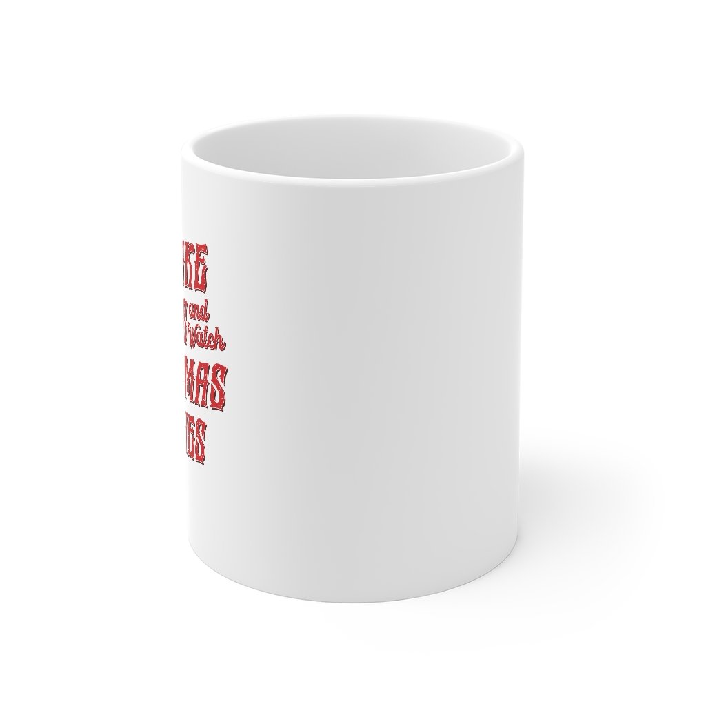 Bake Cookies & Watch Christmas Movies Coffee Mug | Funny Shirt from Famous In Real Life