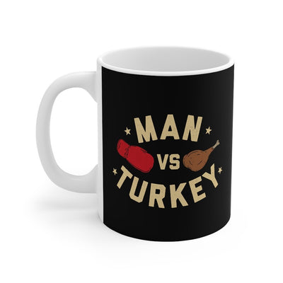 Man vs. Turkey Coffee Mug 11oz | Funny Shirt from Famous In Real Life