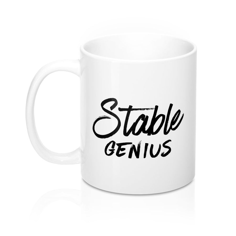 Very Stable Genius Coffee Mug | Funny Shirt from Famous In Real Life