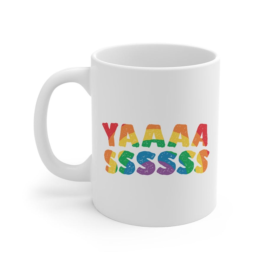 YAAAASSSSSS Coffee Mug | Funny Shirt from Famous In Real Life