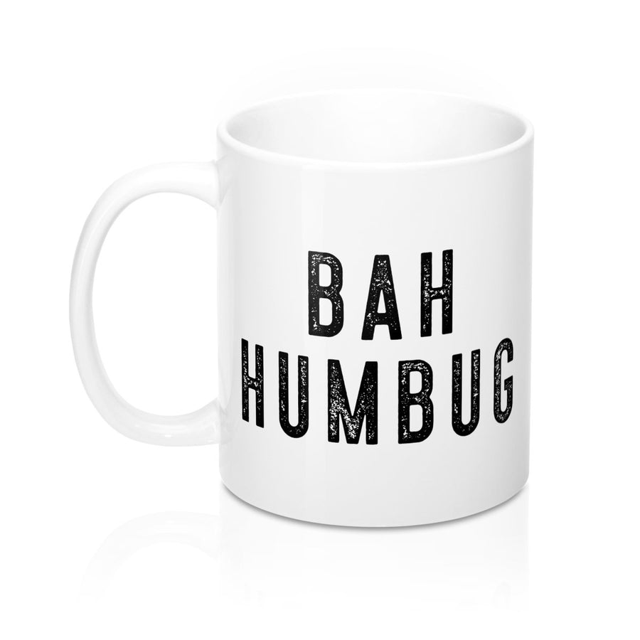Bah Humbug Coffee Mug | Funny Shirt from Famous In Real Life