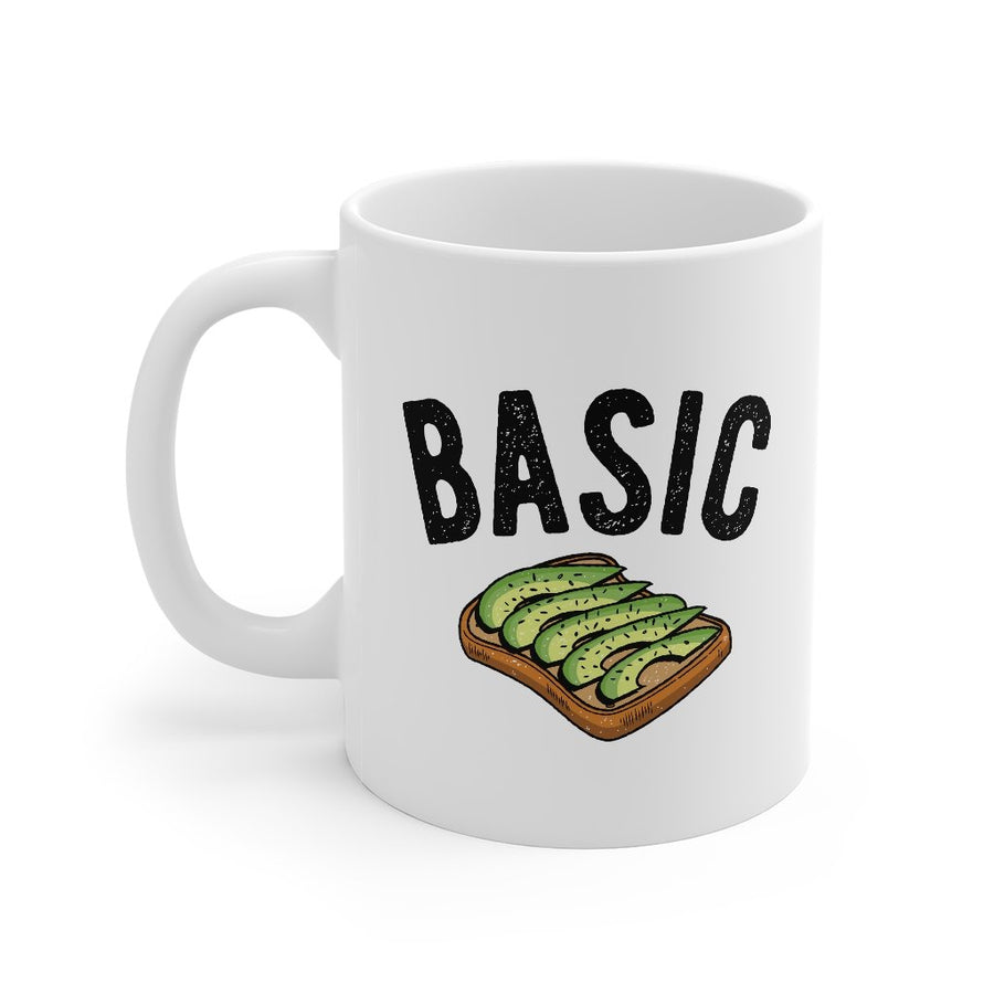 Basic- Avocado Toast Coffee Mug | Funny Shirt from Famous In Real Life