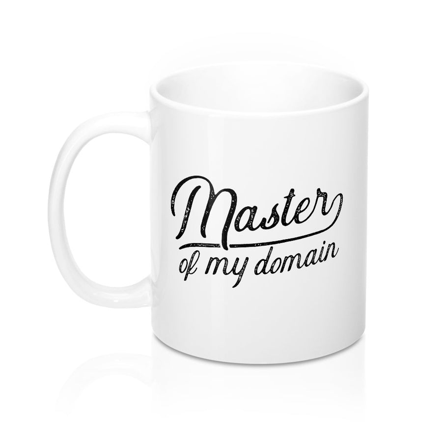 Master of My Domain Coffee Mug | Funny Shirt from Famous In Real Life
