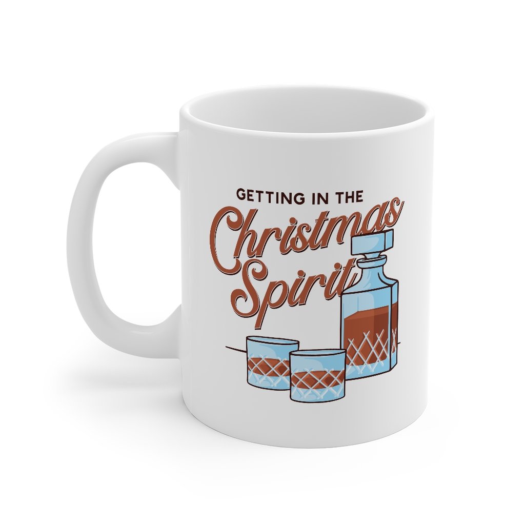 Christmas Spirit Coffee Mug 11oz | Funny Shirt from Famous In Real Life