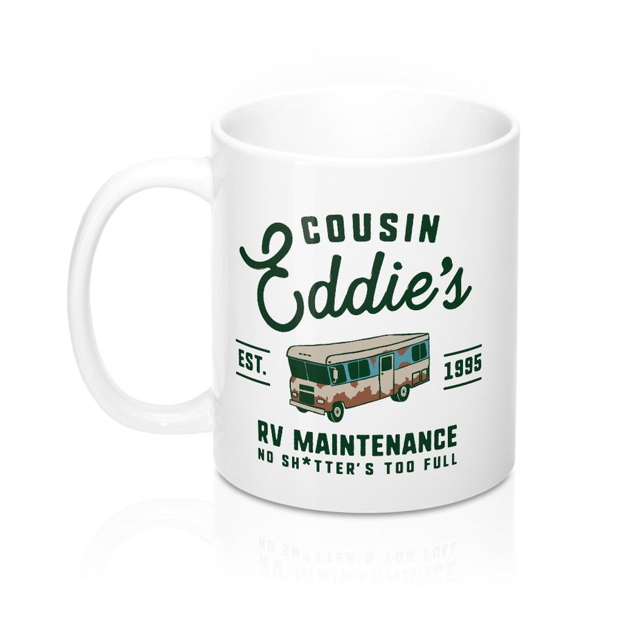 Cousin Eddie's RV Maintenance Coffee Mug | Funny Shirt from Famous In Real Life