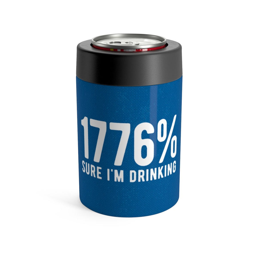1776% Sure I'm Drinking Can Cooler | Funny Shirt from Famous In Real Life