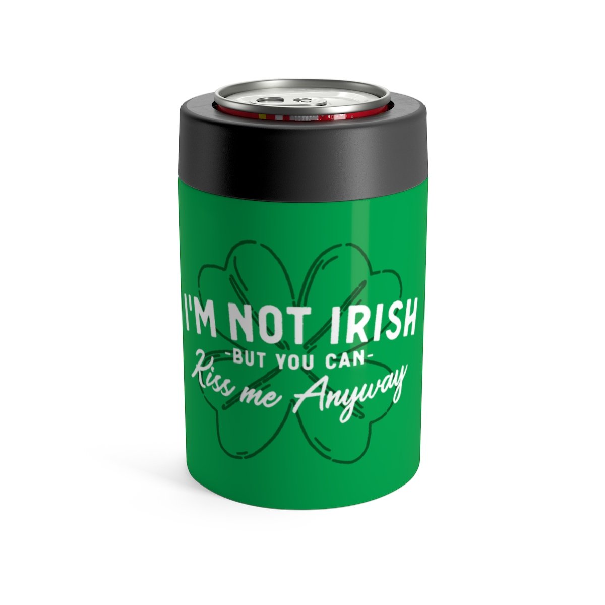 I'm Not Irish Can Cooler | Funny Shirt from Famous In Real Life