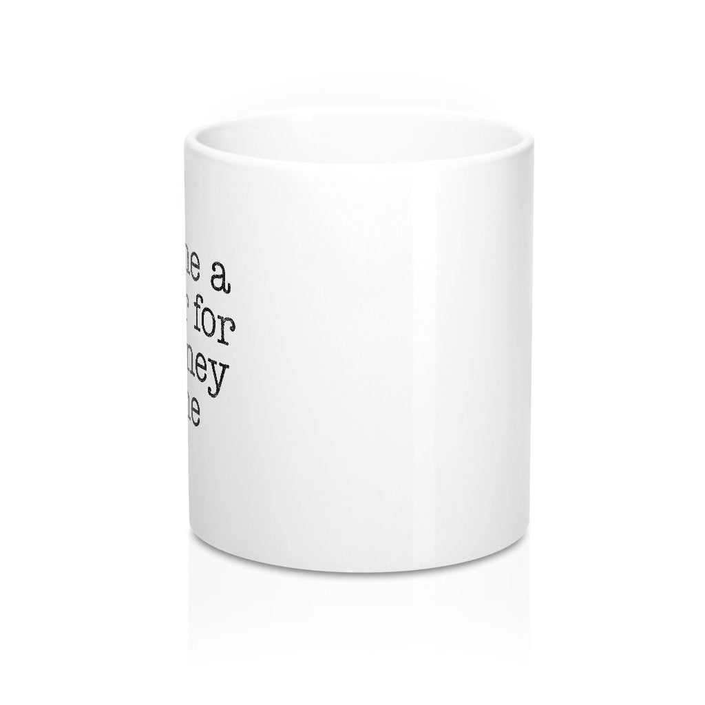 Why I Became a Teacher Coffee Mug | Funny Shirt from Famous In Real Life