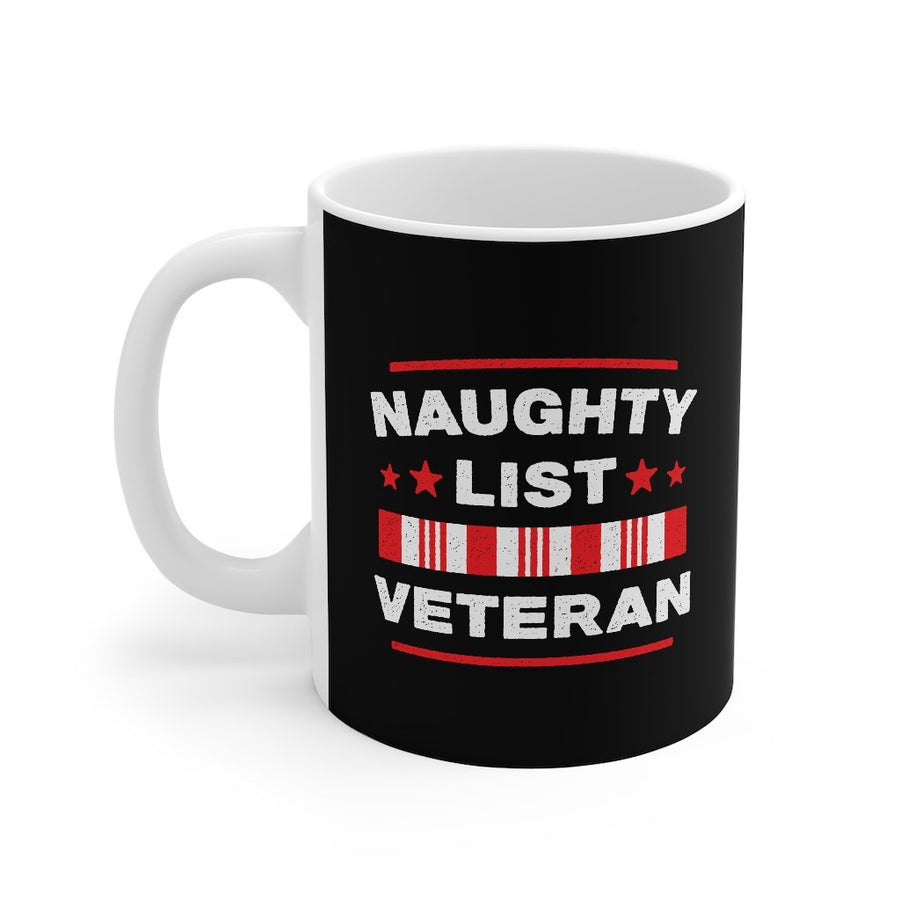 Naughty List Veteran Coffee Mug | Funny Shirt from Famous In Real Life