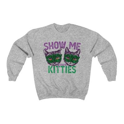 Show Me Your Kitties Sweater Sport Grey | Funny Shirt from Famous In Real Life