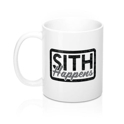 Sith Happens Coffee Mug 11oz | Funny Shirt from Famous In Real Life