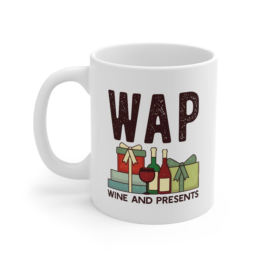 WAP- Wine and Presents Coffee Mug | Funny Shirt from Famous In Real Life