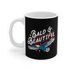Bald & Beautiful Coffee Mug 11oz | Funny Shirt from Famous In Real Life