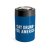 Day Drunk For America Can Cooler 12oz | Funny Shirt from Famous In Real Life