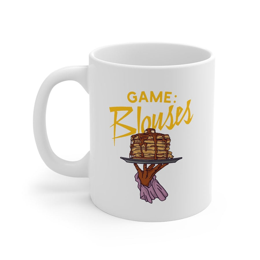 Game: Blouses Coffee Mug | Funny Shirt from Famous In Real Life
