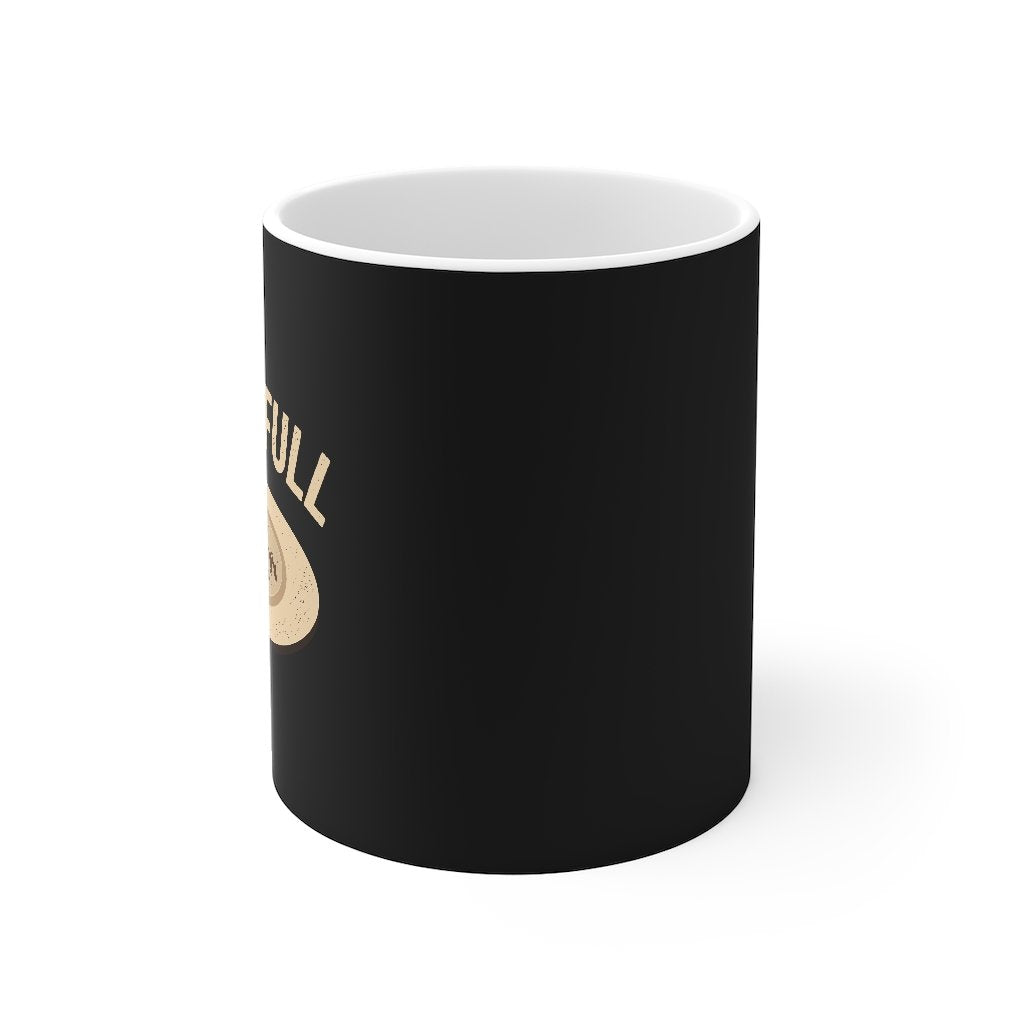 Thank Full Coffee Mug | Funny Shirt from Famous In Real Life