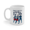 Party Like It's 1776 Coffee Mug 11oz | Funny Shirt from Famous In Real Life
