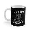 Lift Your Spirits Coffee Mug 11oz | Funny Shirt from Famous In Real Life