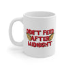Don't Feed After Midnight Coffee Mug 11oz | Funny Shirt from Famous In Real Life