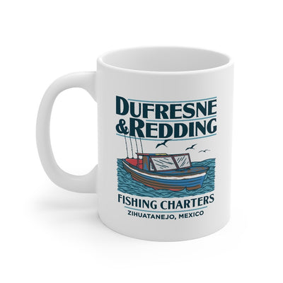 Dufresne & Redding Fishing Charters Coffee Mug 11oz | Funny Shirt from Famous In Real Life