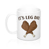 It's Leg Day Coffee Mug 11oz | Funny Shirt from Famous In Real Life