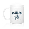 Bueller? Coffee Mug 11oz | Funny Shirt from Famous In Real Life