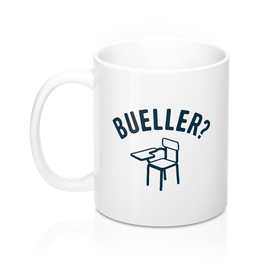 Bueller? Coffee Mug | Funny Shirt from Famous In Real Life