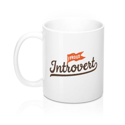 Proud Introvert Coffee Mug 11oz | Funny Shirt from Famous In Real Life