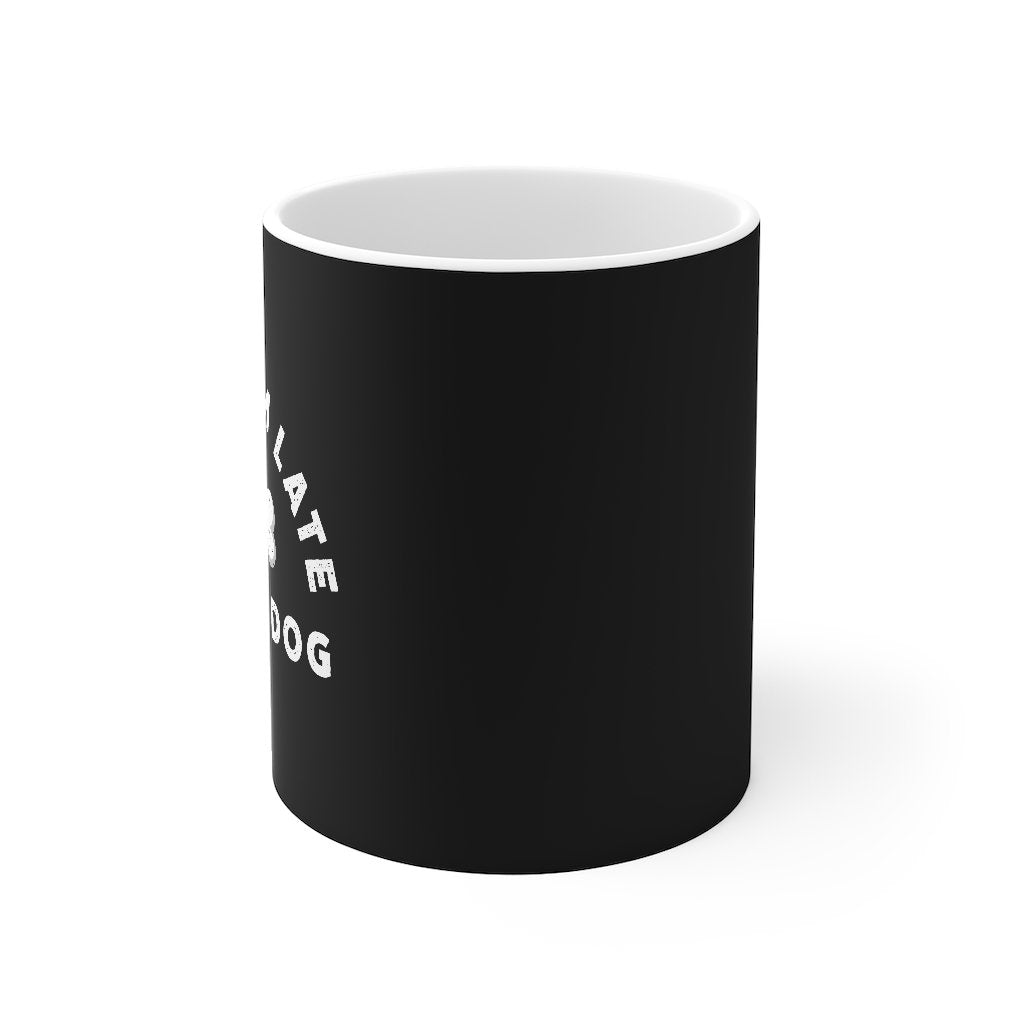 Sorry I'm Late I Saw A Dog Coffee Mug | Funny Shirt from Famous In Real Life