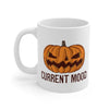 Current Mood Coffee Mug 11oz | Funny Shirt from Famous In Real Life