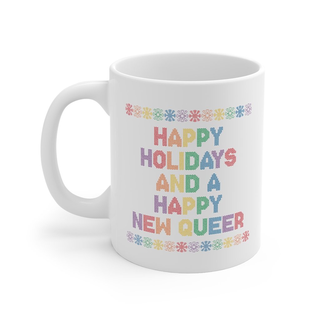 Happy Holidays and A Happy New Queer Coffee Mug | Funny Shirt from Famous In Real Life