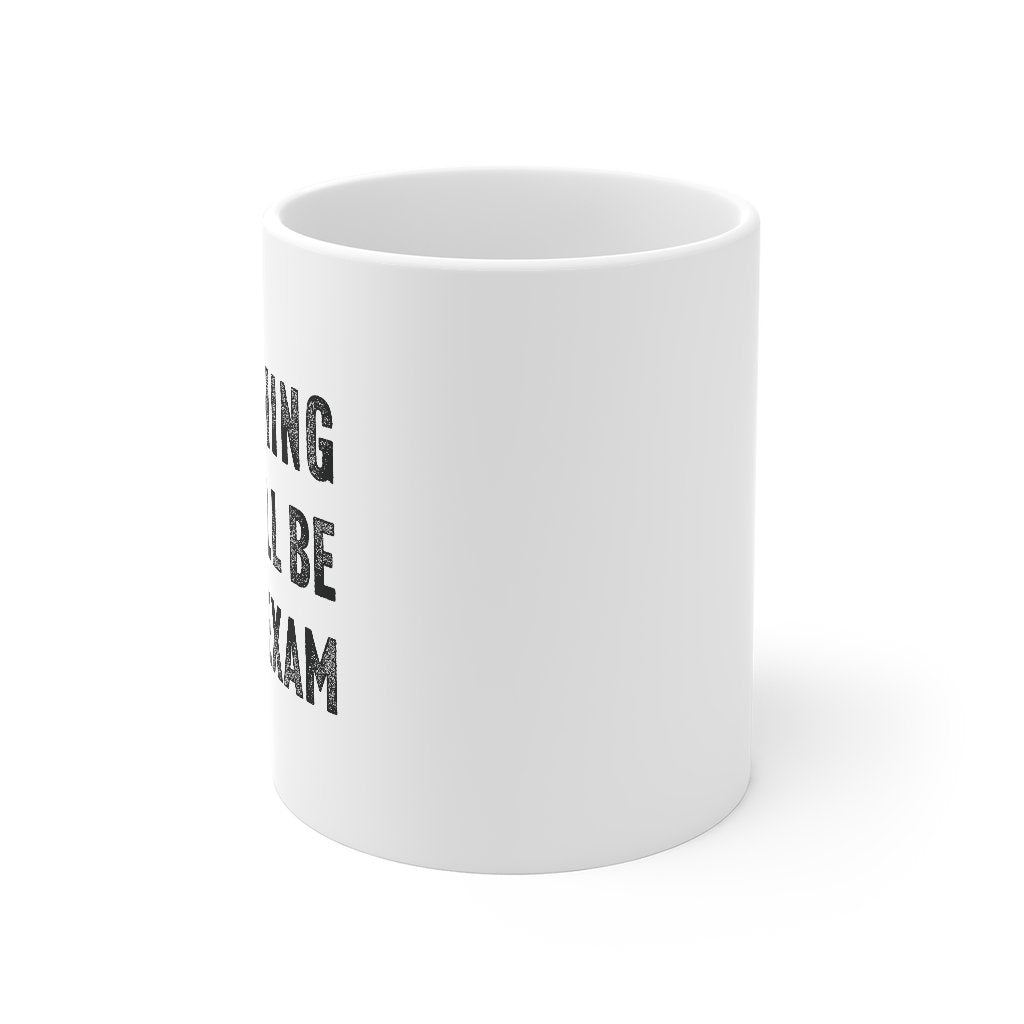 Everything I Say Will Be On The Exam Coffee Mug | Funny Shirt from Famous In Real Life