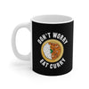 Don't Worry Eat Curry Coffee Mug 11oz | Funny Shirt from Famous In Real Life