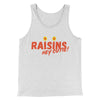 Raisins Men/Unisex Tank Top Ash | Funny Shirt from Famous In Real Life