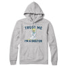 Trust Me I'm A Dogtor Hoodie Athletic Heather | Funny Shirt from Famous In Real Life