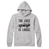 The Juice is Loose Hoodie Athletic Heather | Funny Shirt from Famous In Real Life