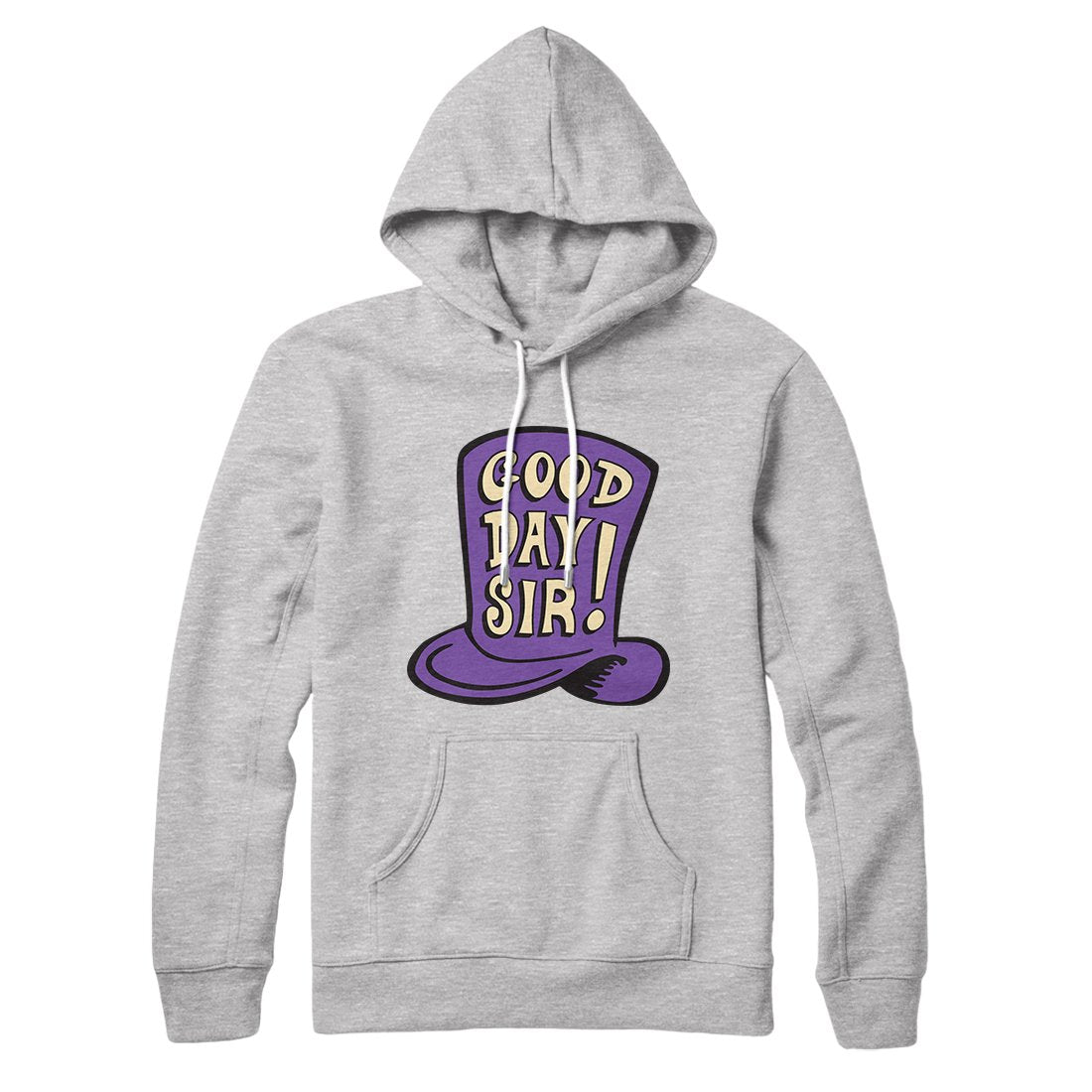 Good Day Sir! Hoodie Athletic Heather | Funny Shirt from Famous In Real Life
