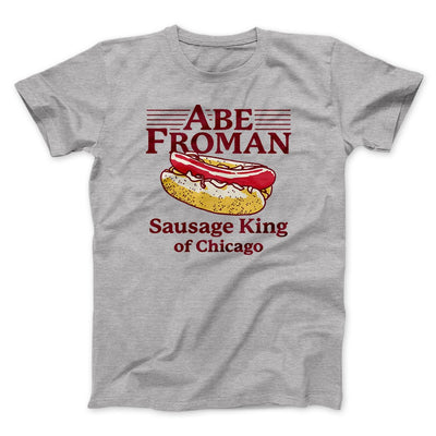 Abe Froman: Sausage King of Chicago Men/Unisex T-Shirt Athletic Heather | Funny Shirt from Famous In Real Life