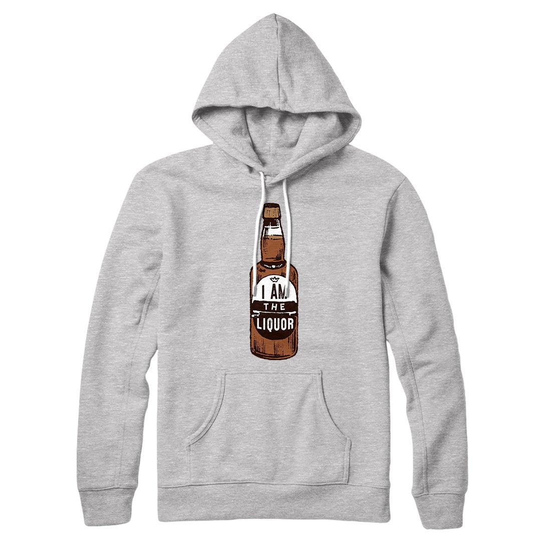 I am the Liquor Hoodie Athletic Heather | Funny Shirt from Famous In Real Life