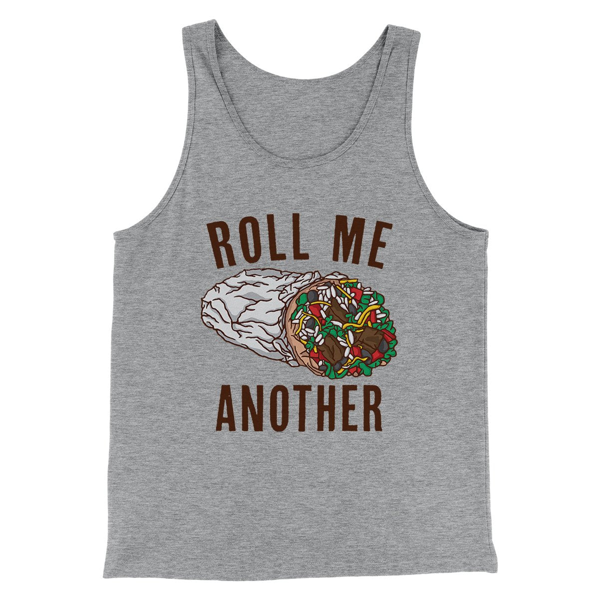 Roll Me Another Funny Men/Unisex Tank Top | Funny Shirt from Famous In Real Life