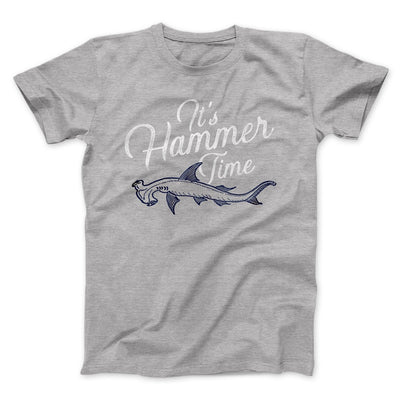It's Hammer Time Men/Unisex T-Shirt Athletic Heather | Funny Shirt from Famous In Real Life