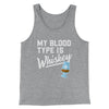 My Blood Type Is Whiskey Men/Unisex Tank Athletic Heather | Funny Shirt from Famous In Real Life