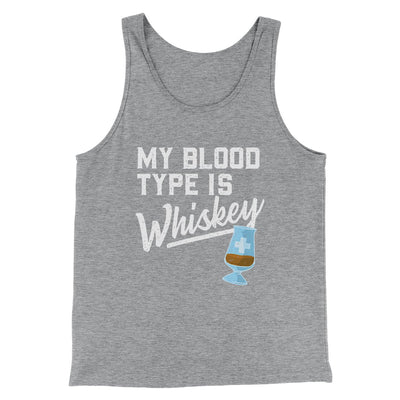 My Blood Type Is Whiskey Men/Unisex Tank Athletic Heather | Funny Shirt from Famous In Real Life