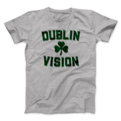 Dublin Vision Men/Unisex T-Shirt Athletic Heather | Funny Shirt from Famous In Real Life