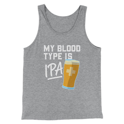My Blood Type Is IPA Men/Unisex Tank Athletic Heather | Funny Shirt from Famous In Real Life
