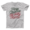 Merry Christmas Ya Filthy Animal Funny Movie Men/Unisex T-Shirt Athletic Heather | Funny Shirt from Famous In Real Life