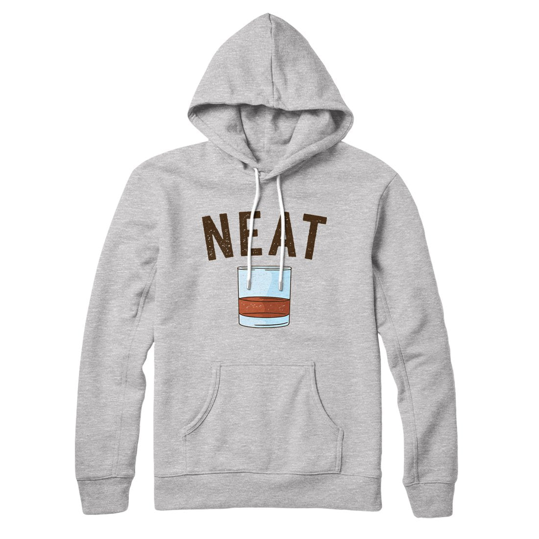 Whiskey- Neat Hoodie | Funny Shirt from Famous In Real Life