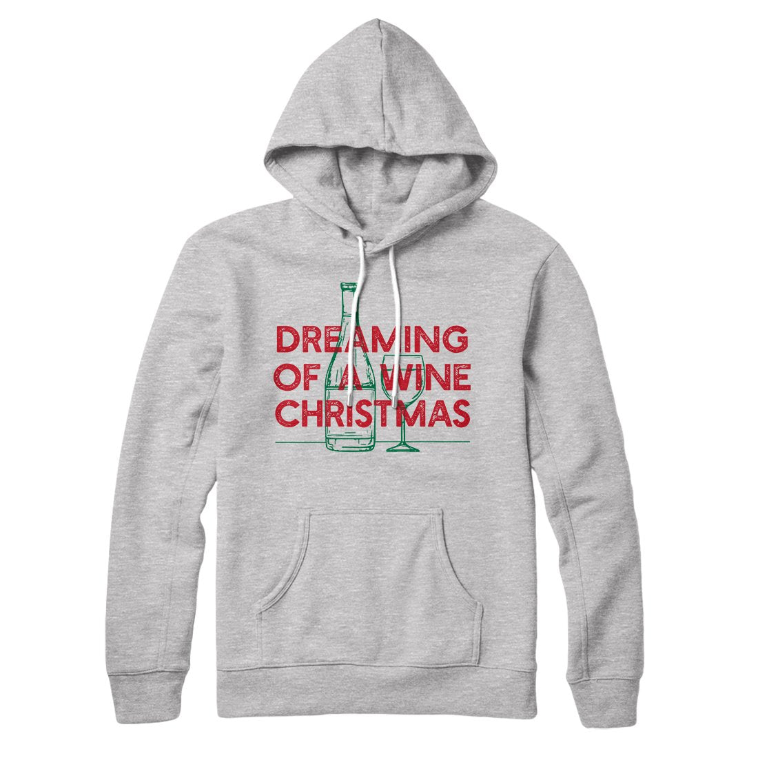 Dreaming Of A Wine Christmas Hoodie | Funny Shirt from Famous In Real Life