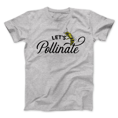 Let's Pollinate Men/Unisex T-Shirt Athletic Heather | Funny Shirt from Famous In Real Life