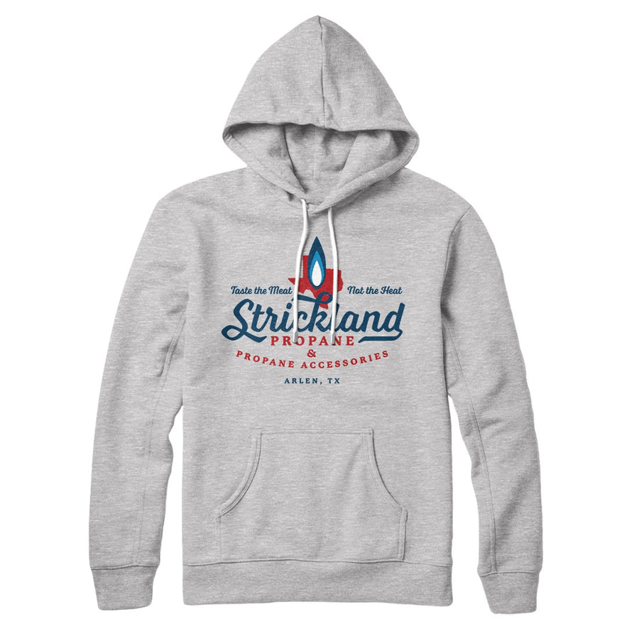 Strickland Propane Hoodie | Funny Shirt from Famous In Real Life